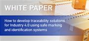 How to develop traceability solutions for Industry 4.0 using safe marking